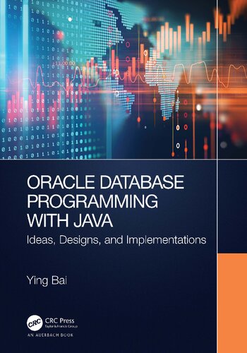 Oracle Database Programming With Java Ideas Designs And Implementations Ying Bai