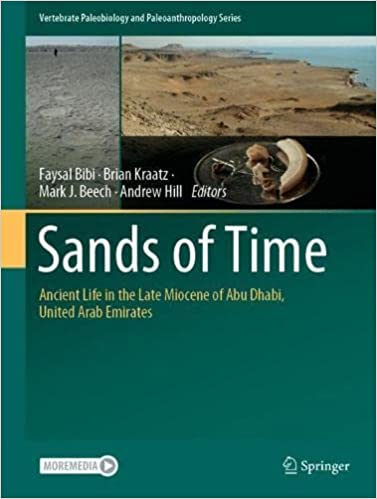 Sands Of Time Ancient Life In The Late Miocene Of Abu Dhabi United Arab Emirates Faysal Bibi