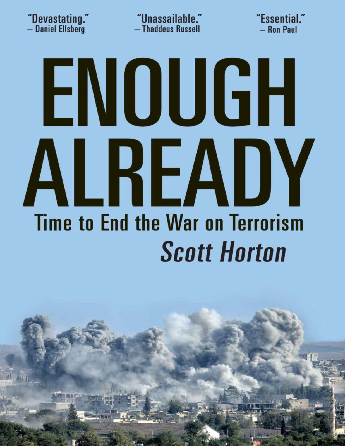 Enough Already Time To End The War On Terrorism Scott Horton