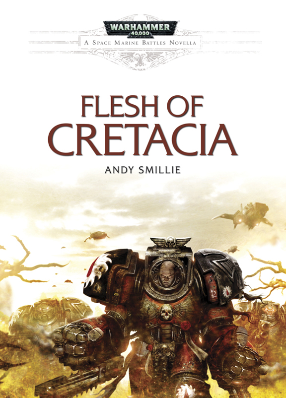 Flesh Of Cretacia Space Marine Battles Andy Smillie