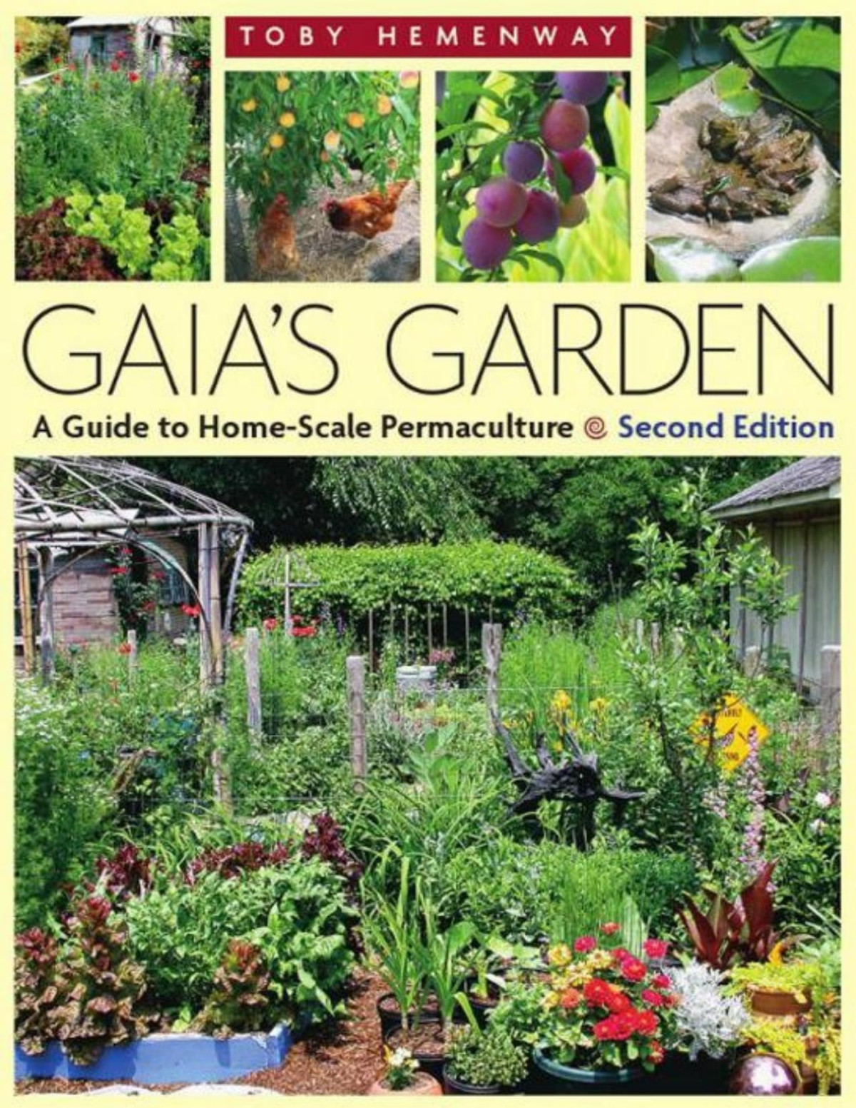 Gaias Garden A Guide To Homescale Permaculture 2nd Edition Toby Hemenway