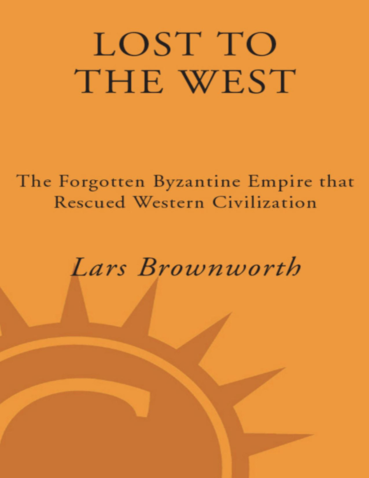 Lost To The West Lars Brownworth
