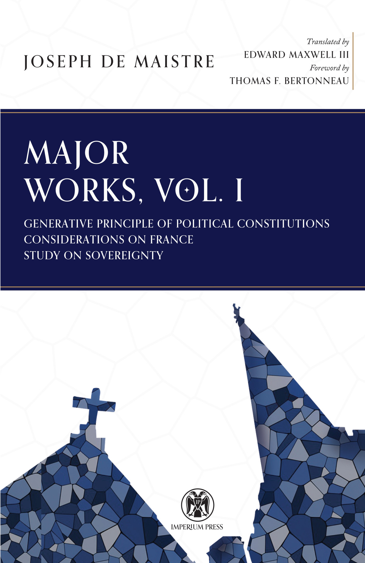 Major Works Vol I Joseph De Maistre