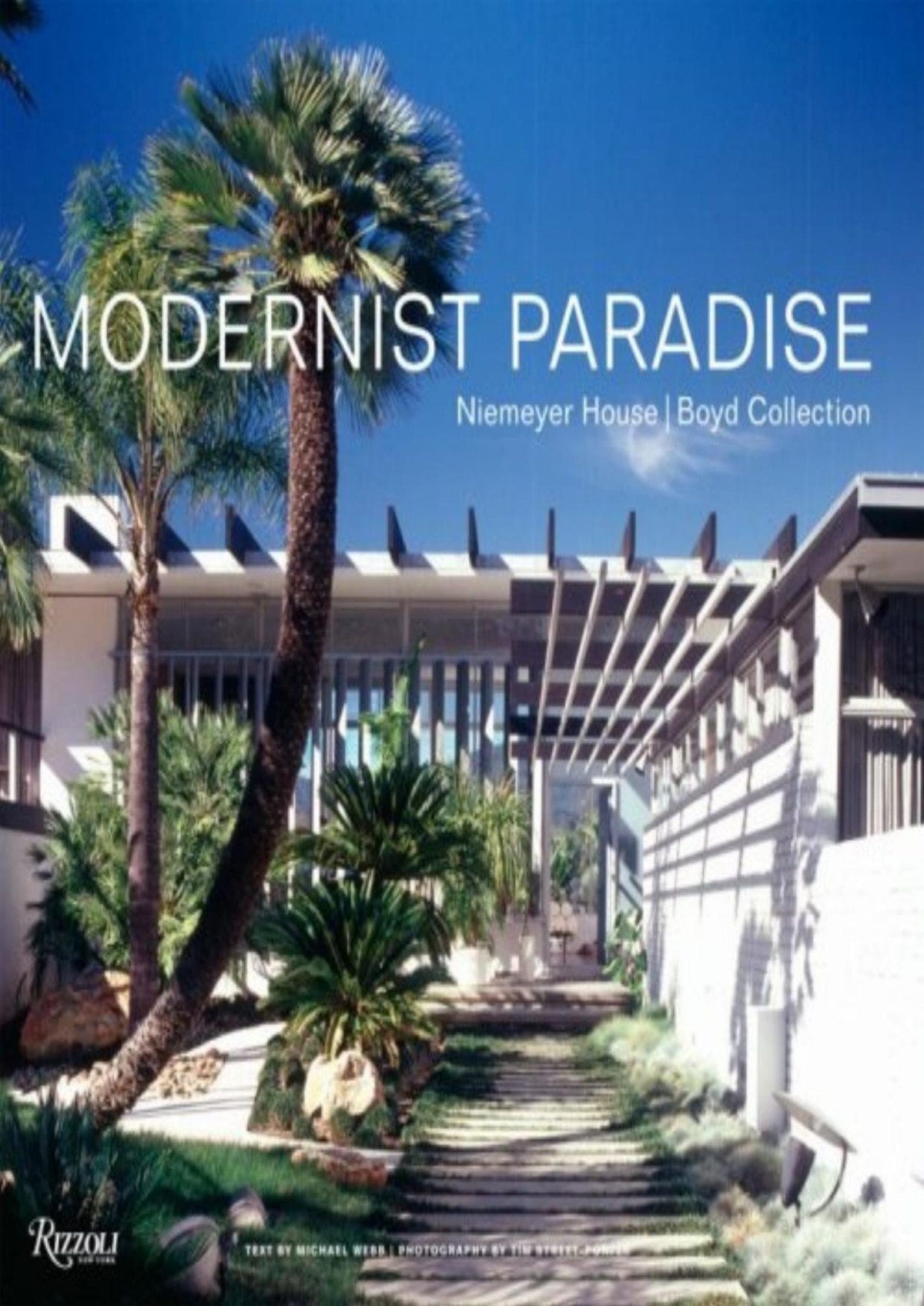 Modernist Paradise Niemeyer Houseboyd Collection Michael Webb