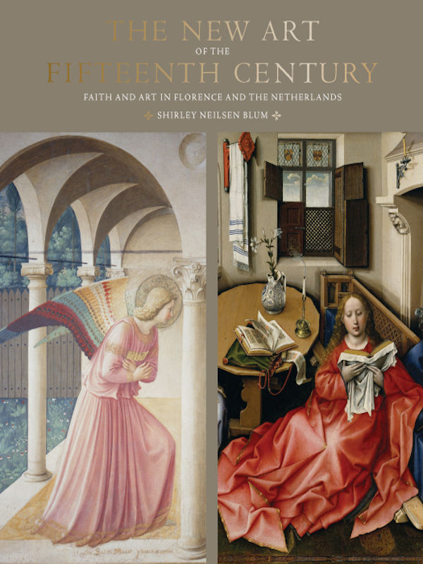 The New Art Of The Fifteenth Century Shirley Neilsen Blum