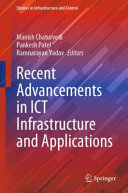 Recent Advancements In Ict Infrastructure And Applications Manish Chaturvedi