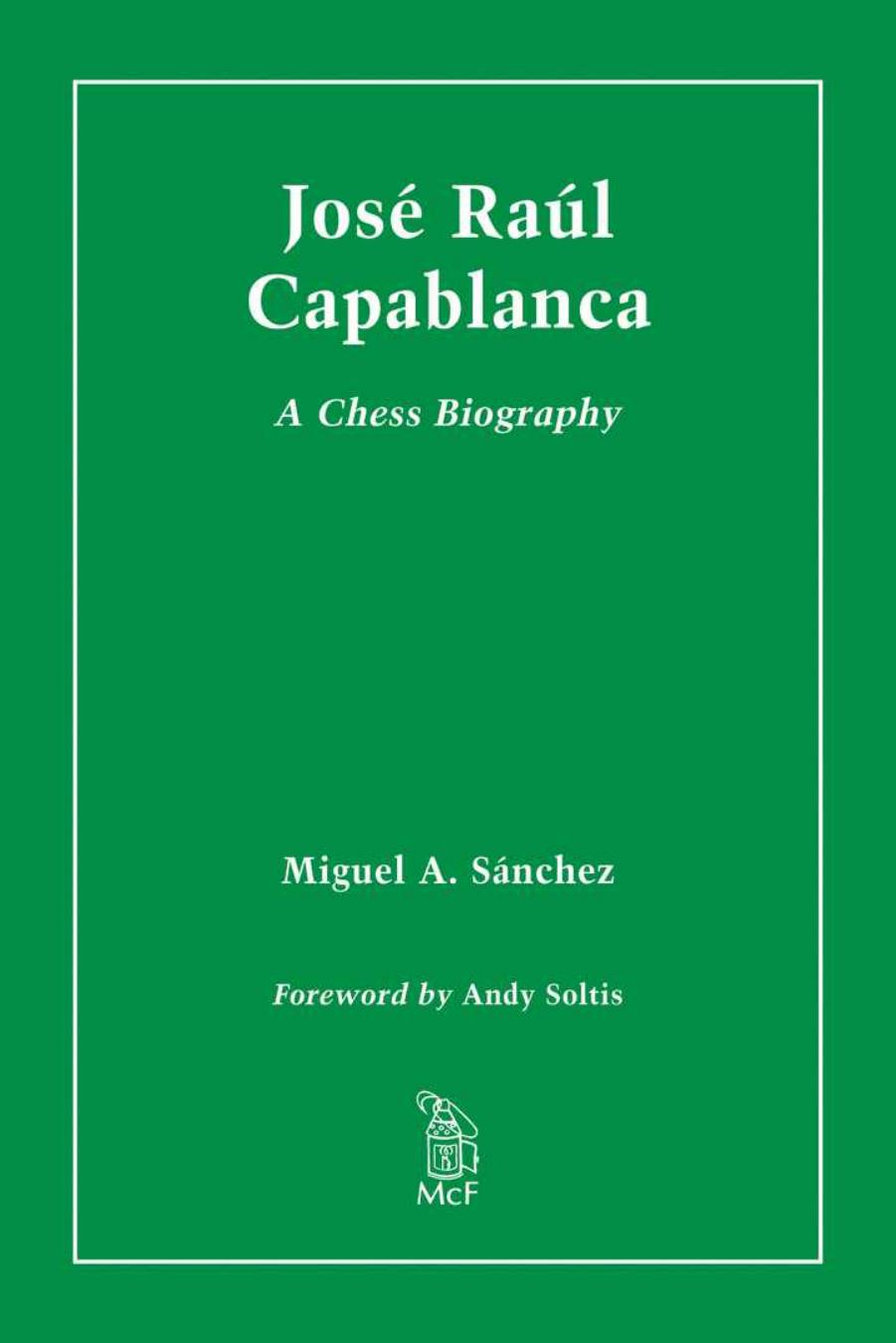 Jose Raul Capablanca Miguel A Snchez