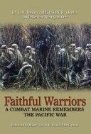 Faithful Warriors A Combat Marine Remembers The Pacific War Lt Col Dean Ladd