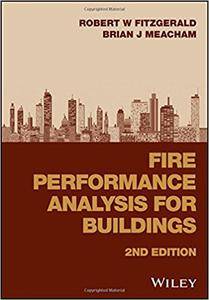 Fire Performance Analysis For Buildings 2nd Edition 2nd Robert W Fitzgerald