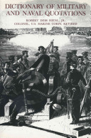 Dictionary Of Military And Naval Quotations Robert Debs Heinl