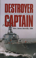 Destroyer Captain Lessons Of A First Command James Stavridis