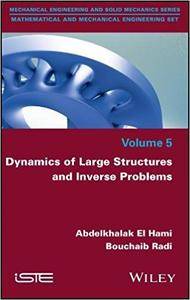 Dynamics Of Large Structures And Inverse Problems Abdelkhalak El Hami