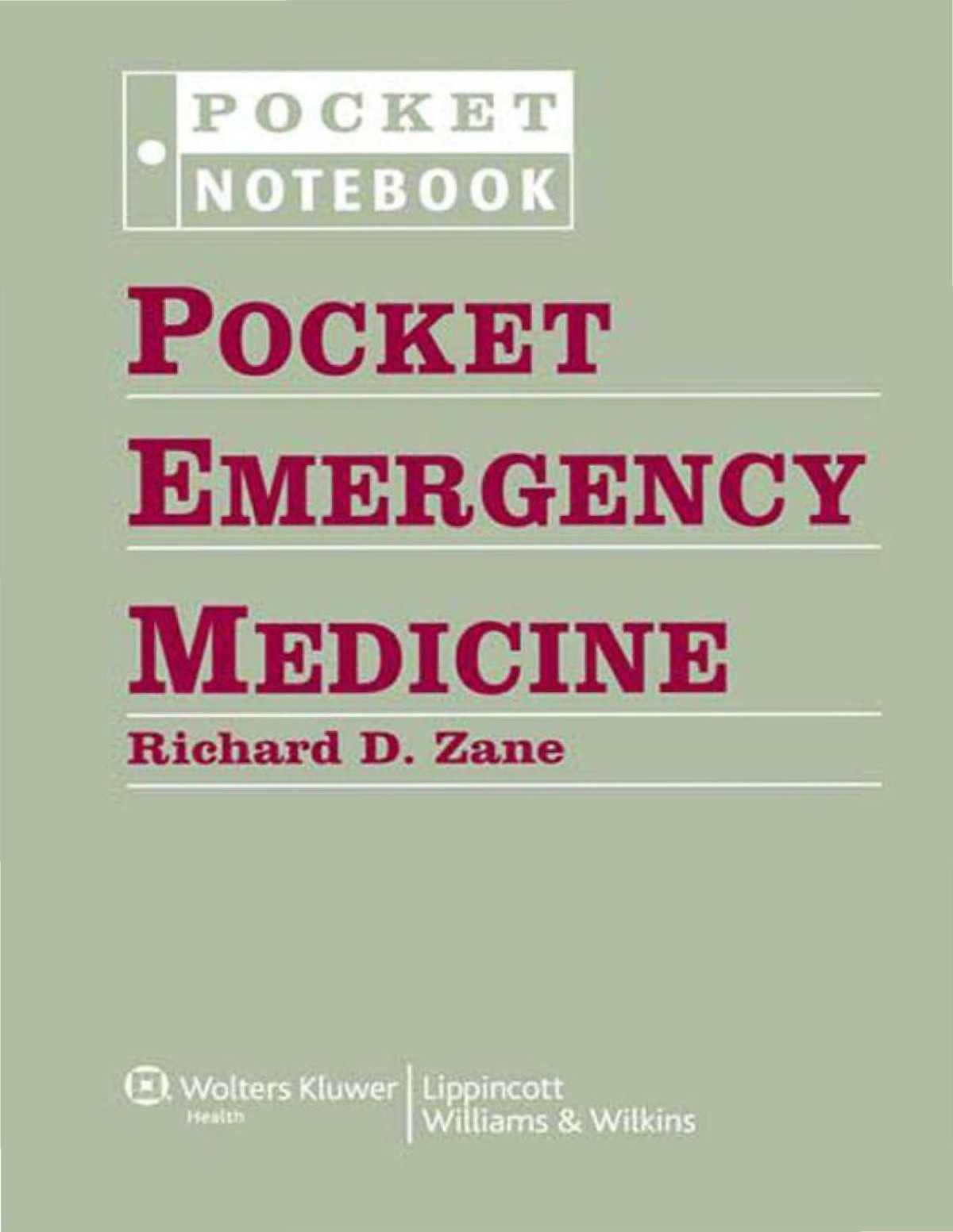 Pocket Emergency Medicine Pocket Notebook Series Richard D Zane Joshua M Kosowsky Pooja Agrawal Christopher H Lemaster Kalpana Narayan Heather R Studley