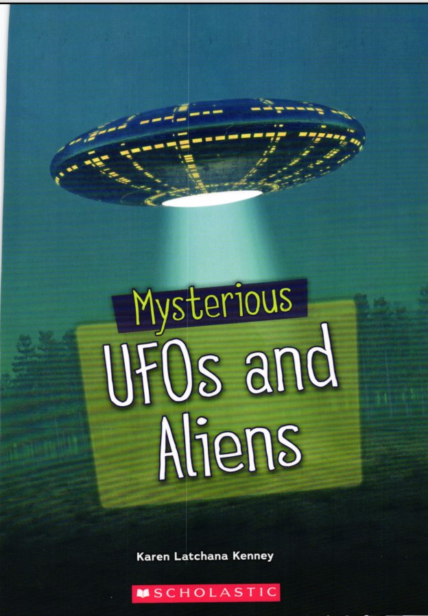 Mysterious Ufos And Aliens Karen Latchana Kenney