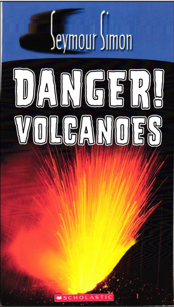 Danger Volcanoes Seymour Simon