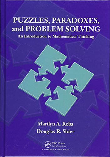 Solutions Manual For Puzzles Paradoxes And Problem Solving An Introduction To Mathematical Thinking 1st Edition Marilyn A Reba