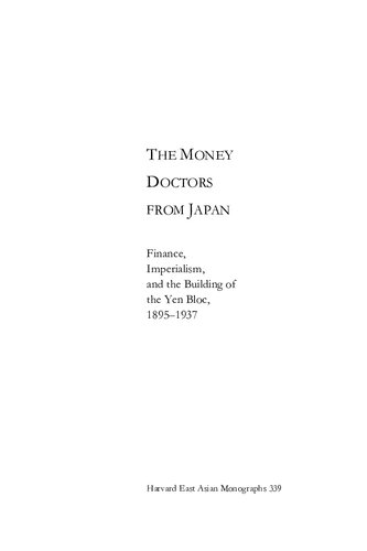 The Money Doctors From Japan Finance Imperialism And The Building Of The Yen Bloc 18951937 1st Edition Michael Schiltz