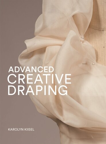 Advanced Creative Draping Karolyn Kiisel
