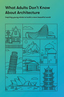 What Adults Dont Know About Architecture Alain De Botton The School Of Life