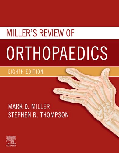 Millers Review Of Orthopaedics 8th Edition Mark D Miller Stephen R Thompson