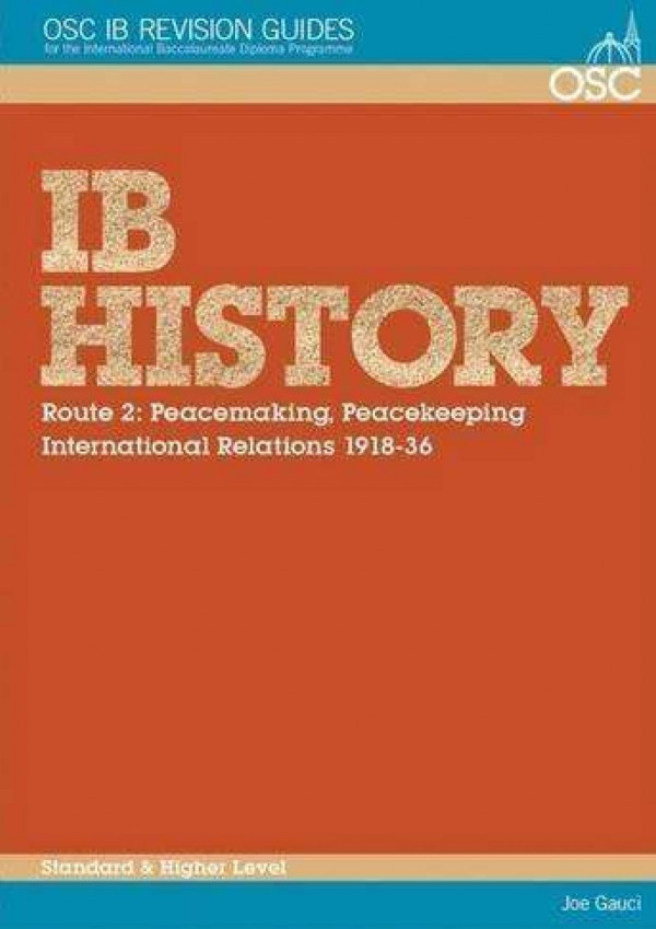 History Route 2 Peacemaking Peacekeeping International Relations 19181936 Sl And Hl Joe Gauci