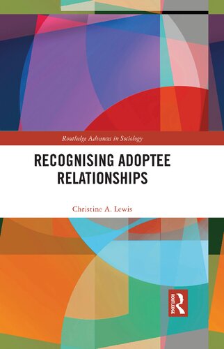 Recognising Adoptee Relationships Christine A Lewis