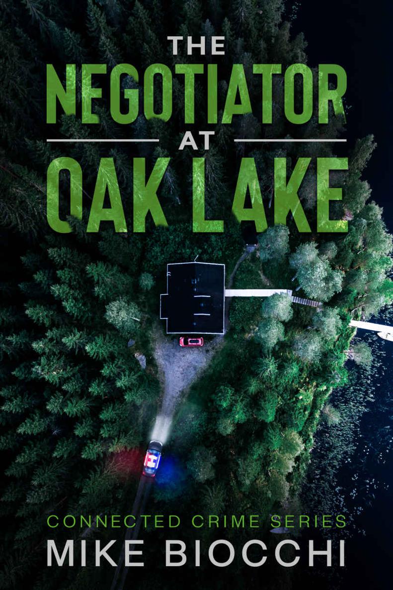 The Negotiator At Oak Lake Connected Crime Series Book 3 Mike Biocchi