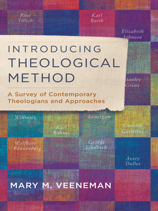 Introducing Theological Method A Survey Of Contemporary Theologians And Approaches Mary M Veeneman
