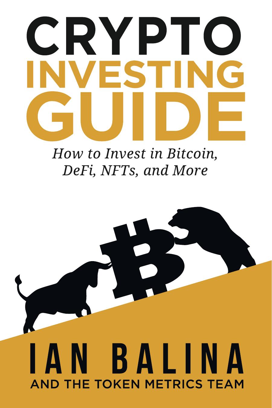 How To Invest In Bitcoin Defi Nfts And More 1st Edition Ian Balina