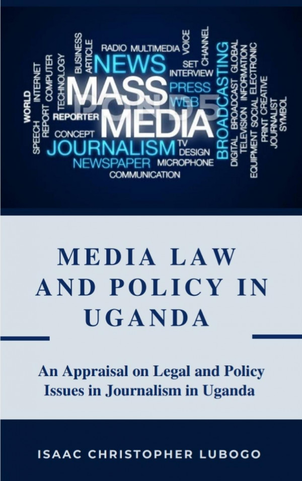Medialawandpolicyin Uganda 1st Isaac Christopher Lubogo