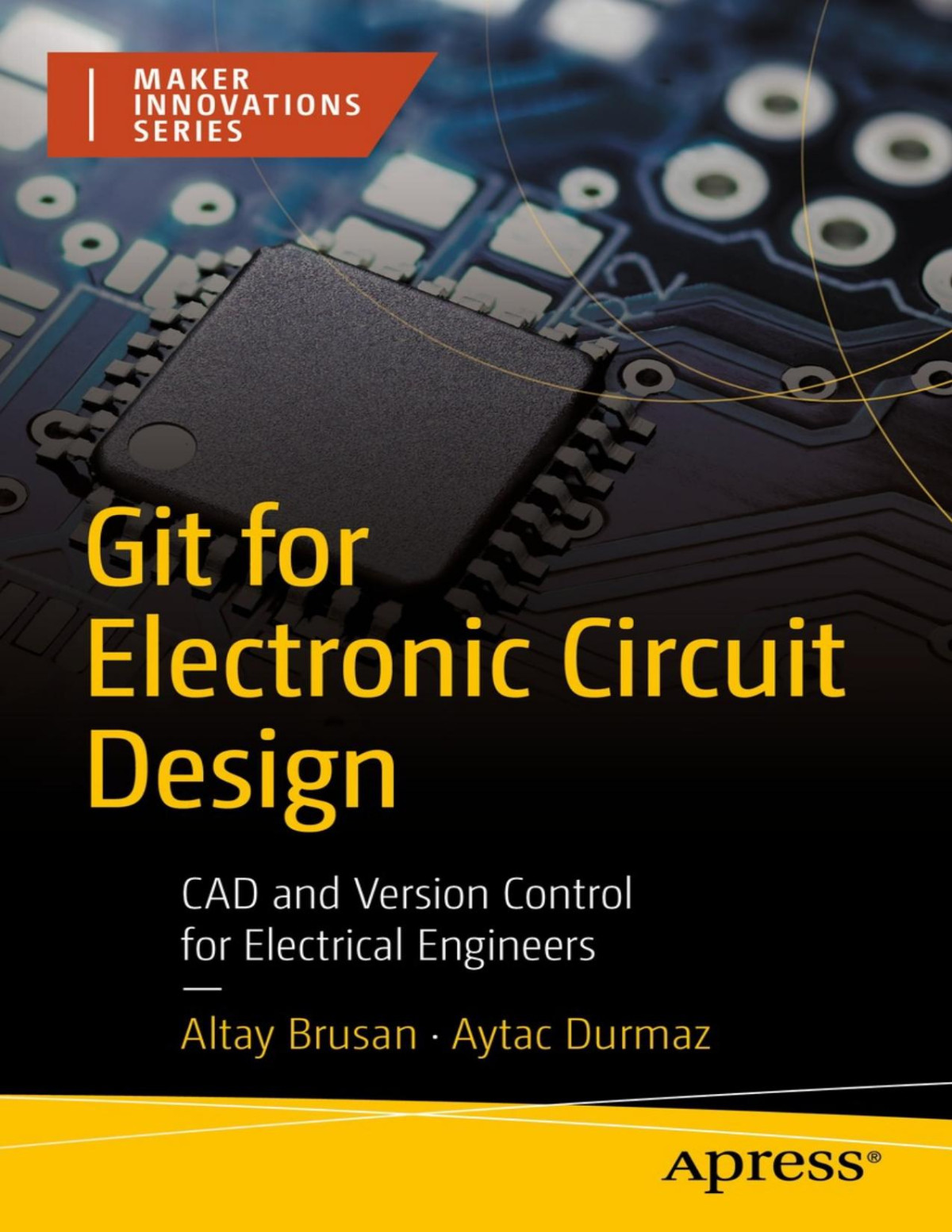 Git For Electronic Circuit Design Cad And Version Control For Electrical Engineers Altay Brusan