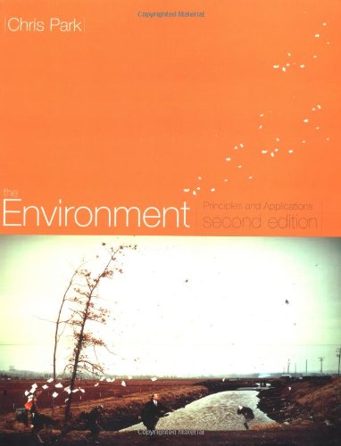 The Environment Principles And Applications 2nd Edition Chris Park