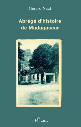 Abrege Dhistoire De Madagascar Naal Gerard Naal