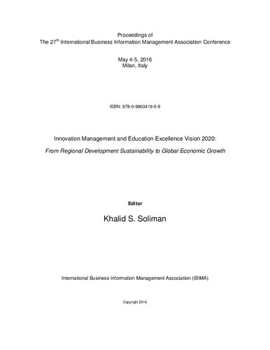 Proceedings Of The 27th International Business Information Management Association Conference Innovation Management And Education Excellence Vision 2020 From Regional Development Sustainability To Global Economic Growth Various Authors