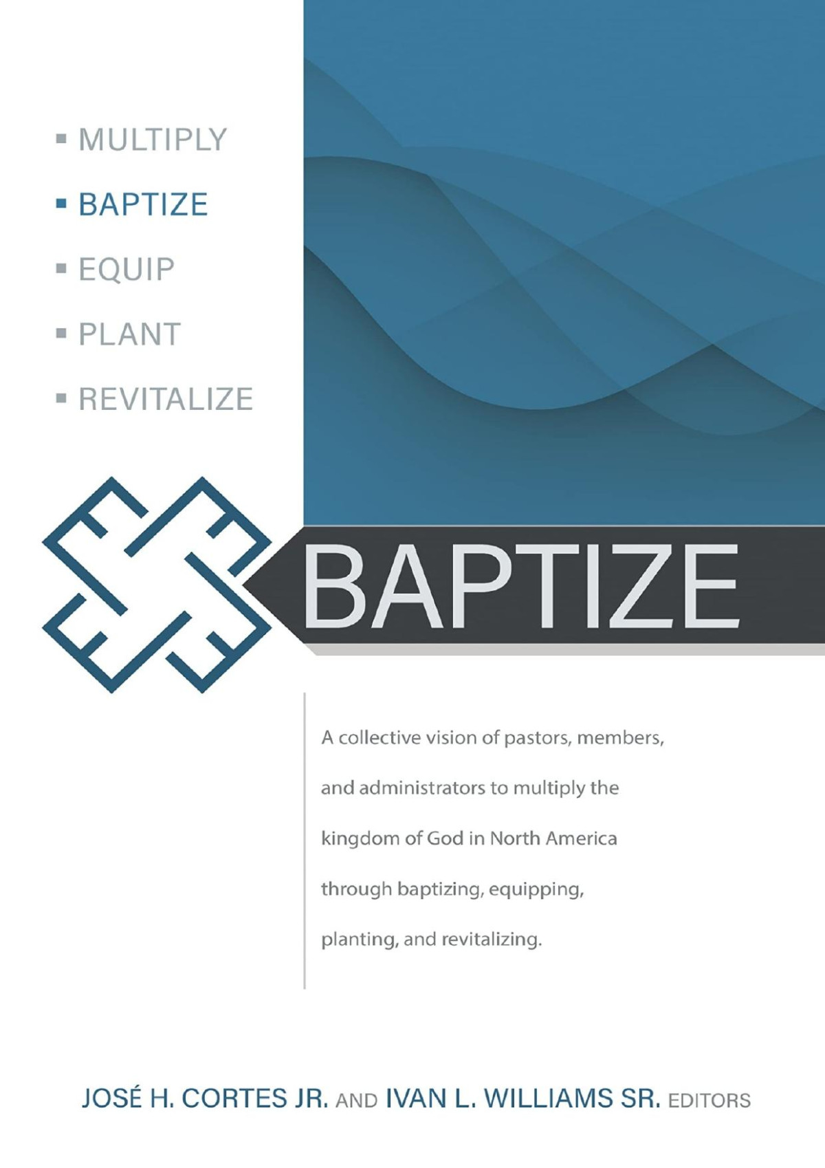 Baptize Jos H Cortes Jr Ivan L Williams Sr