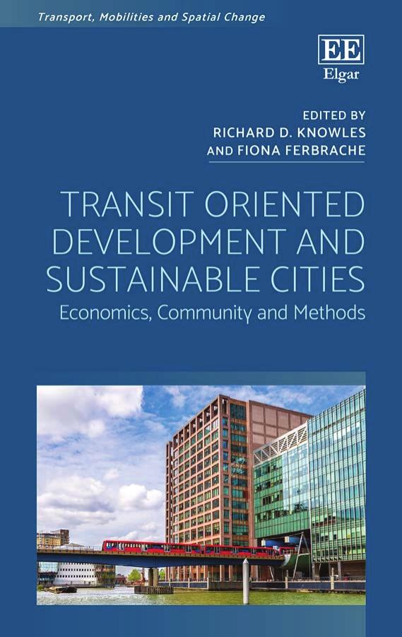Transit Oriented Development And Sustainable Cities Economics Community And Methods Richard D Knowles