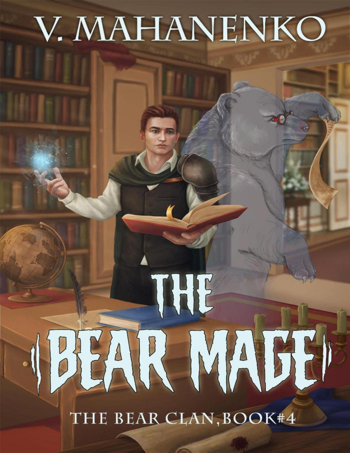 The Bear Mage The Bear Clan Book 4 A Progression Fantasy Vasily Mahanenko
