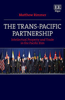 The Transpacific Partnership Intellectual Property And Trade In The Pacific Rim Matthew Rimmer
