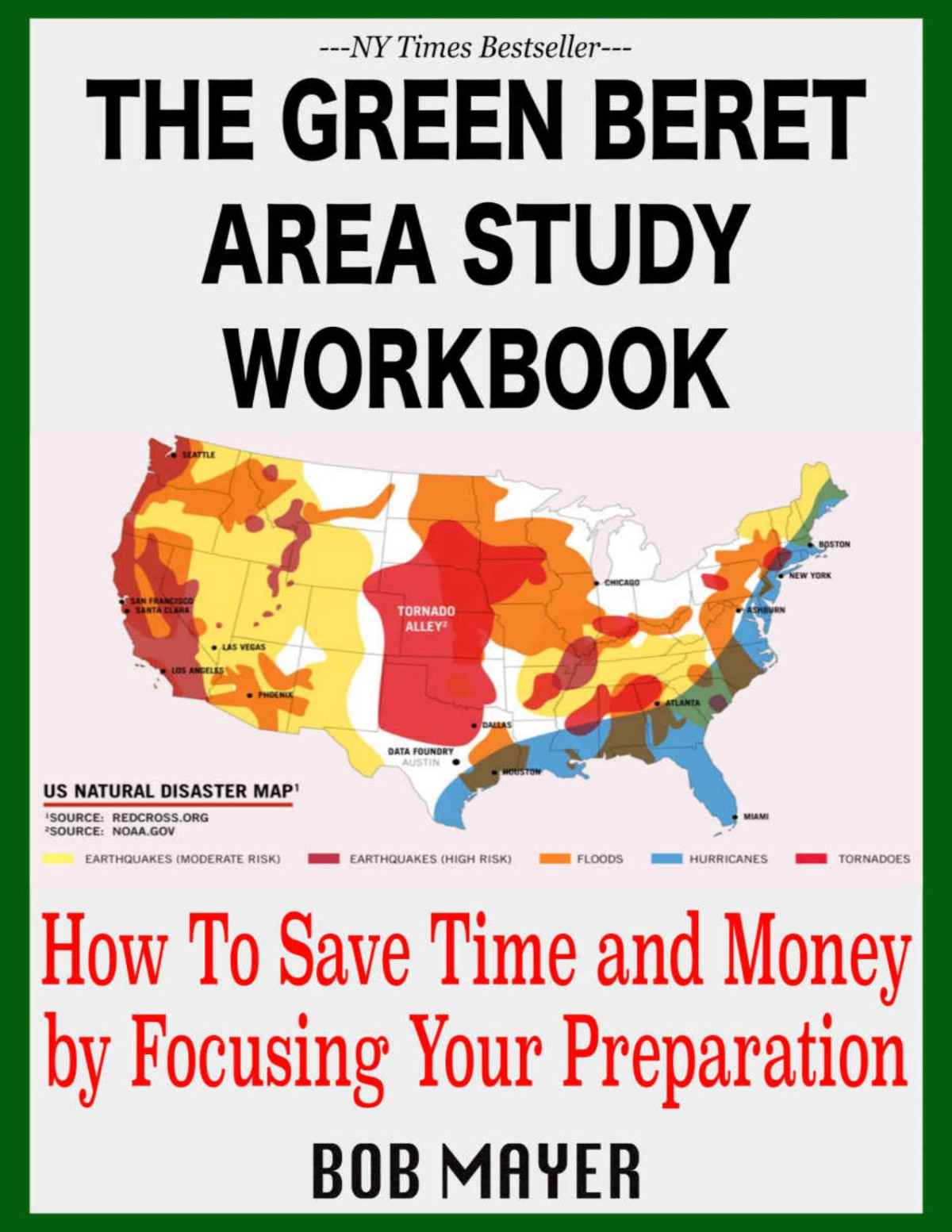 The Green Beret Area Study Workbook How To Save Time And Money By Focusing Your Preparation The Green Beret Guide Bob Mayer
