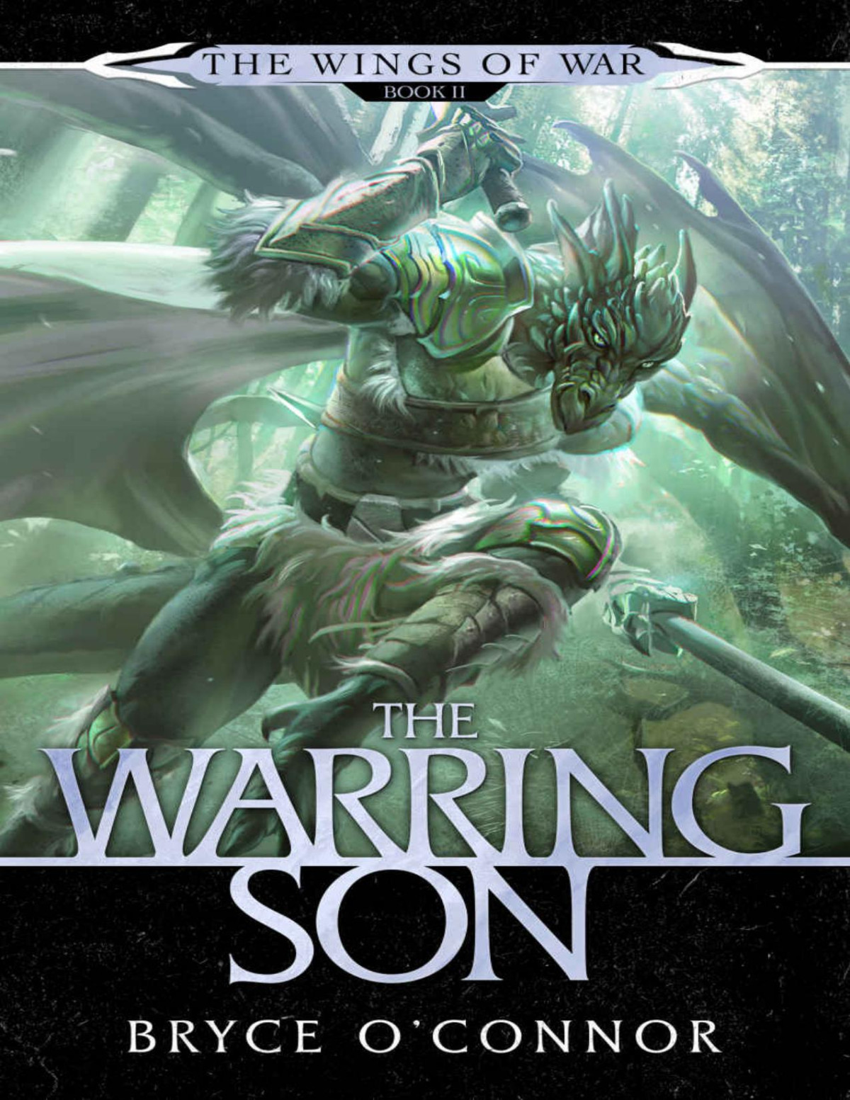 The Warring Son The Wings Of War Book 2 Bryce Oconnor