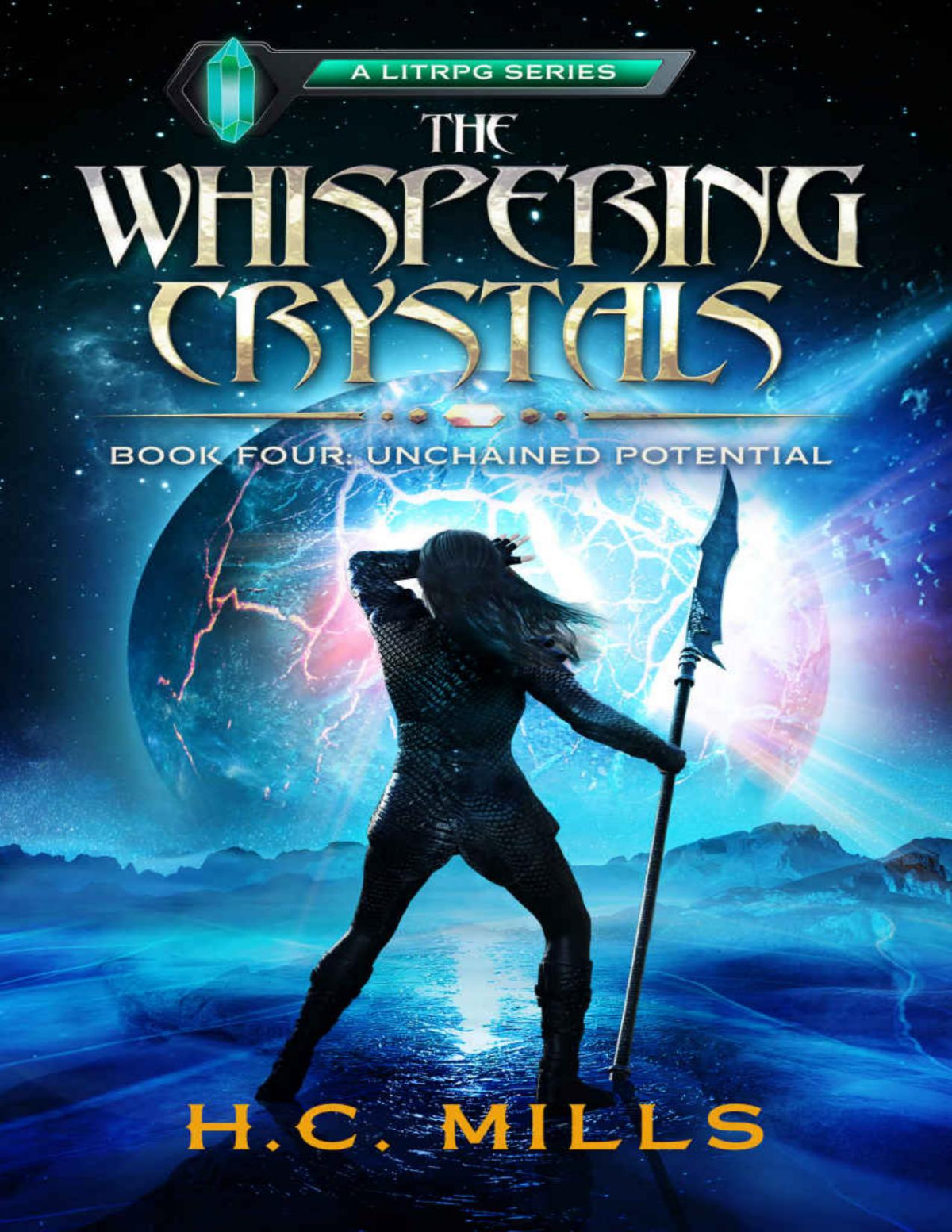 Unchained Potential The Whispering Crystals A Litrpg Series Book 4 Hc Mills