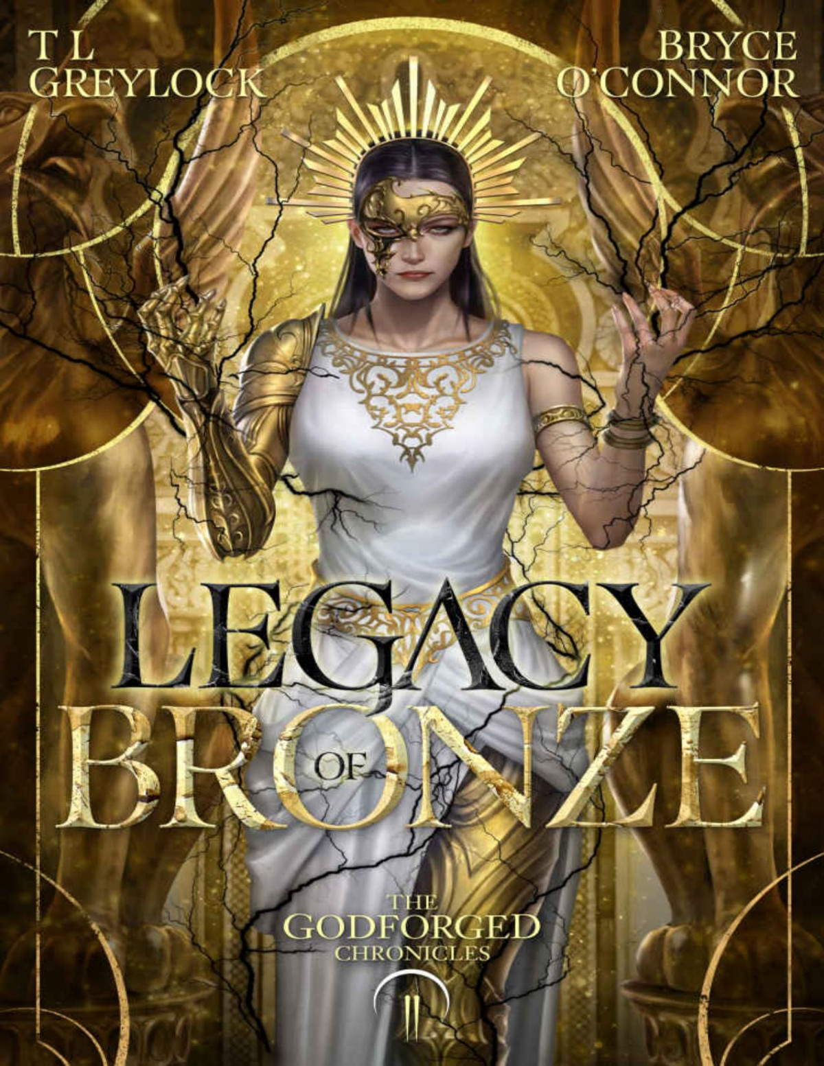 Legacy Of Bronze The Godforged Chronicles Book 2 T L Greylock Bryce Oconnor