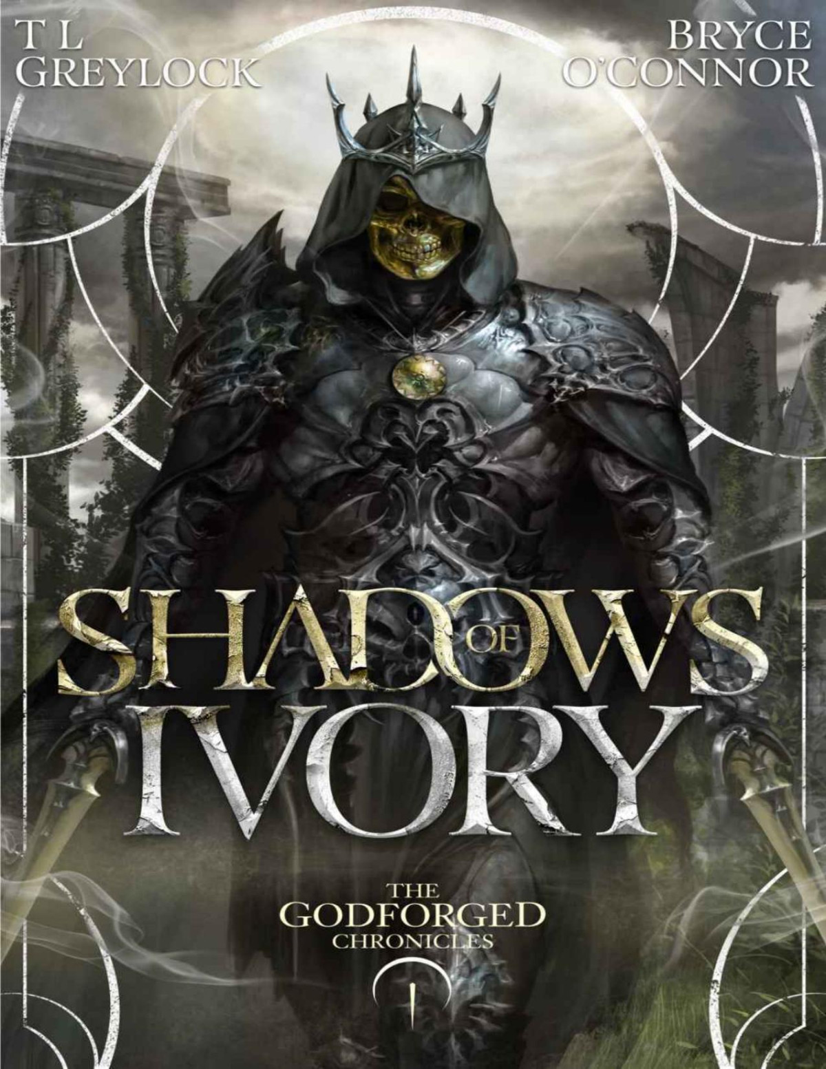 Shadows Of Ivory The Godforged Chronicles Book 1 T L Greylock Bryce Oconnor