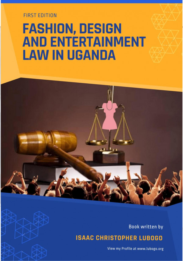 Fashion Design And Entertainment Law In Uganda 1st Edition Lubogo Isaac Christopher