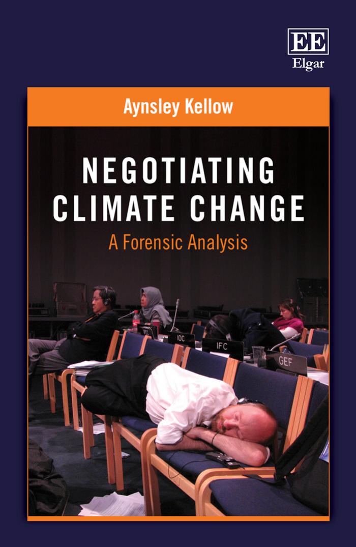 Negotiating Climate Change A Forensic Analysis Aynsley Kellow