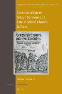 Nicholas Of Cusas Brixen Sermons And Late Medieval Church Reform Richard J Serina