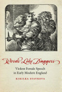 Words Like Daggers Violent Female Speech In Early Modern England Kirilka Stavreva