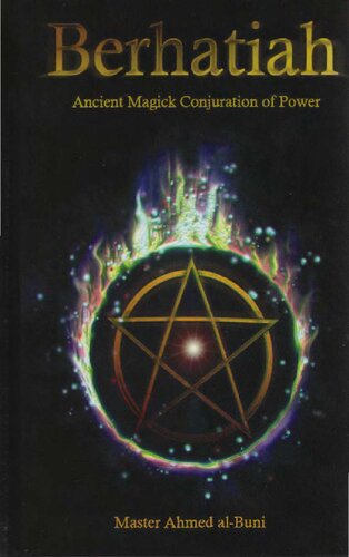 Berhatiah Ancient Magick Conjuration Of Power Master Ahmed Albuni