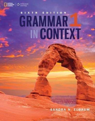 Grammar In Context 1 Grammar In Context Sixth Edition 6th Edition Sandra N Elbaum