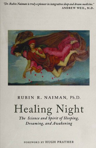 Healing Night The Science And Spirit Of Sleeping Dreaming And Awakening 1st Edition Rubin R Naiman